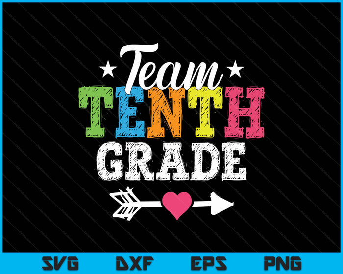 Team Tenth Grade Teacher Student Kids Back To School SVG PNG Digital Printable Files