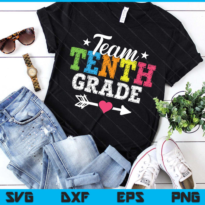 Team Tenth Grade Teacher Student Kids Back To School SVG PNG Digital Printable Files