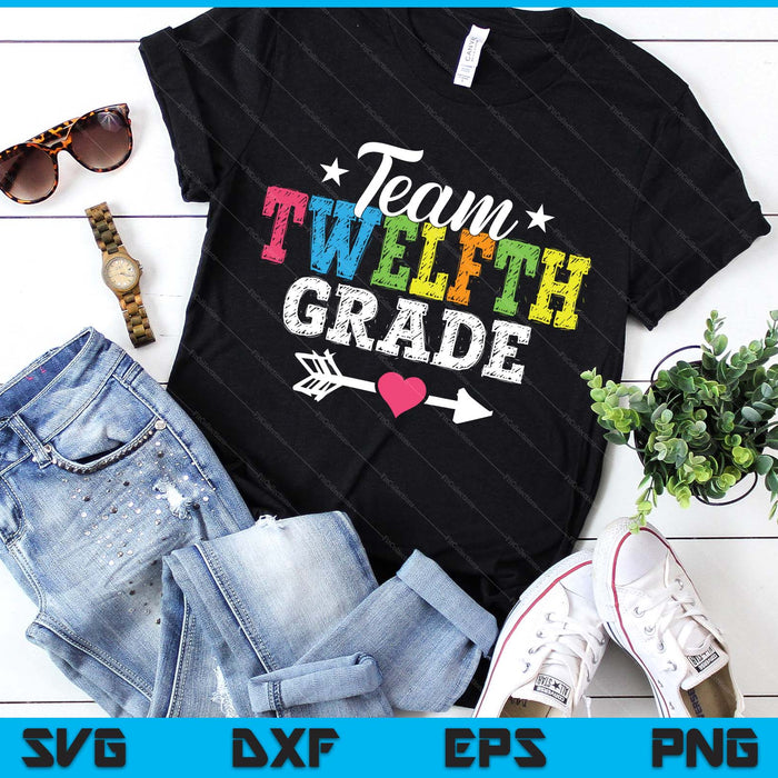 Team Twelfth Grade Teacher Student Kids Back To School SVG PNG Digital Printable Files