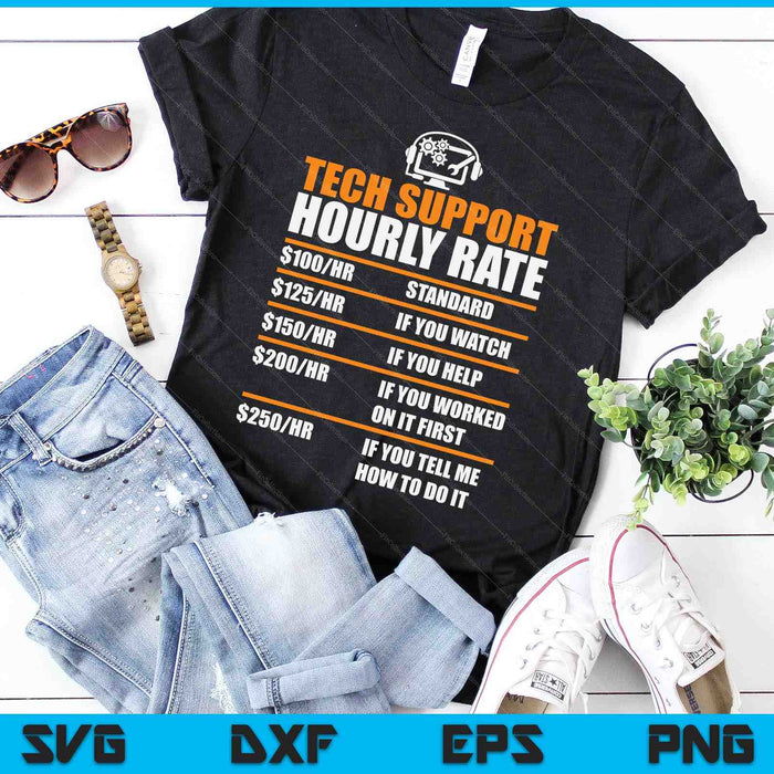Tech Support Hourly Rate Tech Computer Geek Gifts SVG PNG Digital Cutting Files
