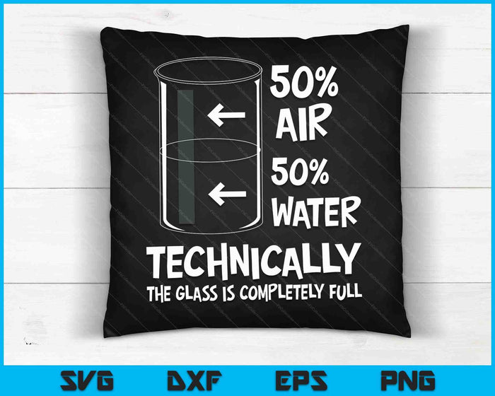 Technisch gezien is het glas vol - chemie Humor wetenschap SVG PNG digitale snijbestanden
