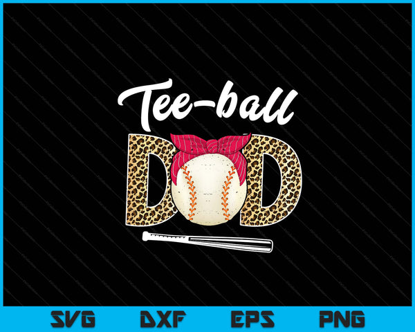 Teeball dad leopard Father's Day SVG cut file
