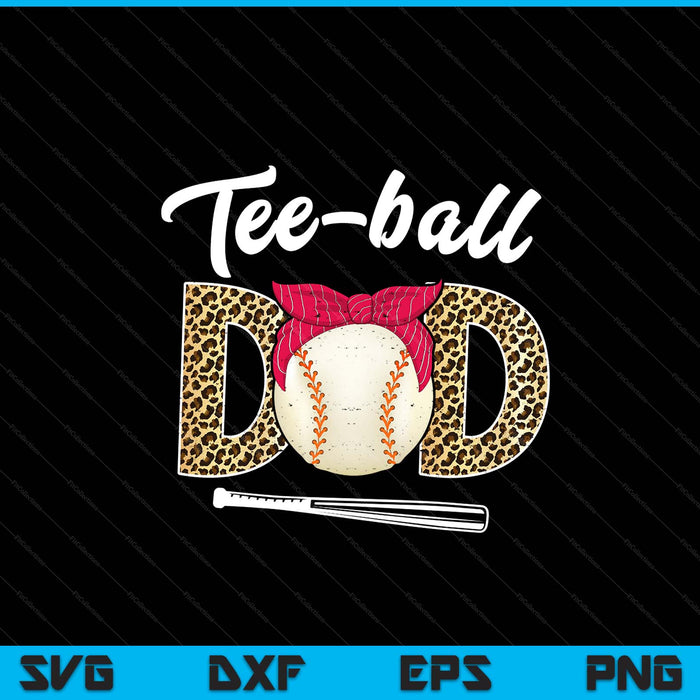 Teeball dad leopard Father's Day SVG cut file