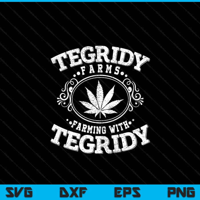 Tegridy farm vape culture weed farming for stoners SVG PNG cut file for Cricut
