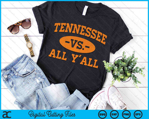 Tennessee Vs All Y’all Sports Weathered Vintage Southern SVG PNG Digital Cutting Files