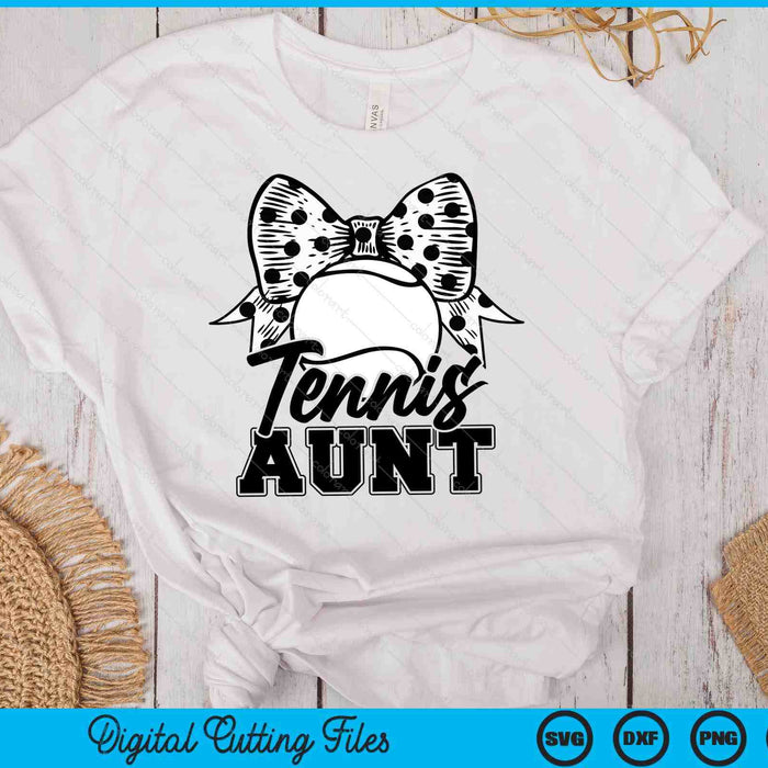 Tennis Aunt Game Day Mother's Day SVG PNG Digital Printable Files