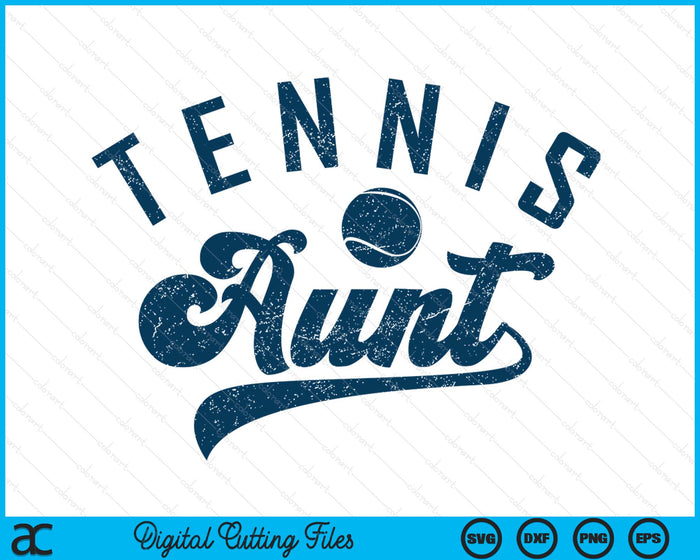 Tennis Aunt Gifts SVG PNG Digital Printable Files