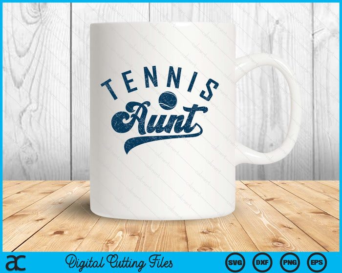 Tennis Aunt Gifts SVG PNG Digital Printable Files