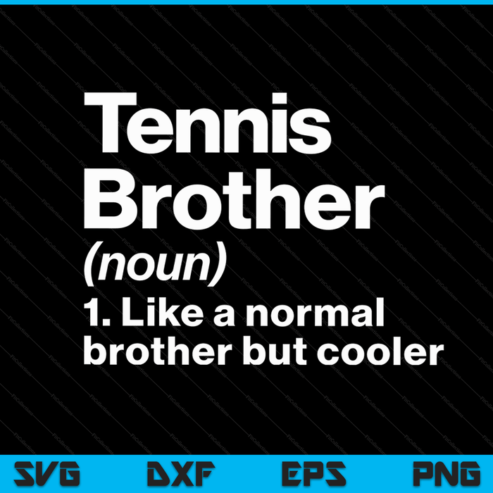 Tennis brother definition sassy sports SVG cut file