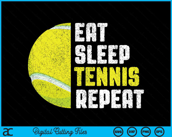 Tennis Coach Eat Sleep Tennis Repeat Tennis SVG PNG Digital Cutting Files