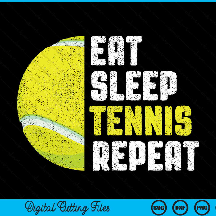Tennis coach eat sleep tennis repeat tennis SVG cut file