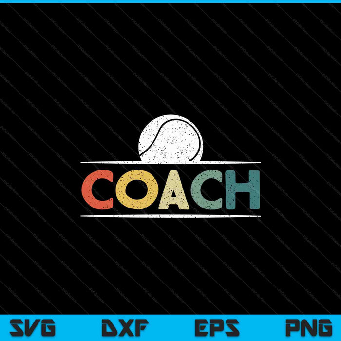 Tennis ball coach vintage coaching SVG cut file