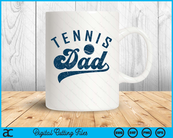 Tennis Dad Gifts Daddy Father's Day SVG PNG Digital Printable Files