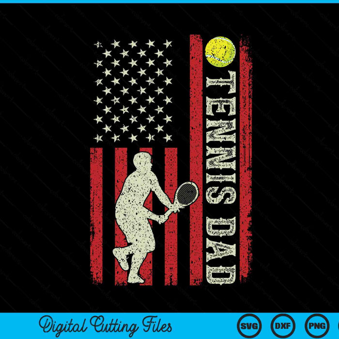 Tennis dad US flag for dad men patriotic Fathers Day SVG cut file