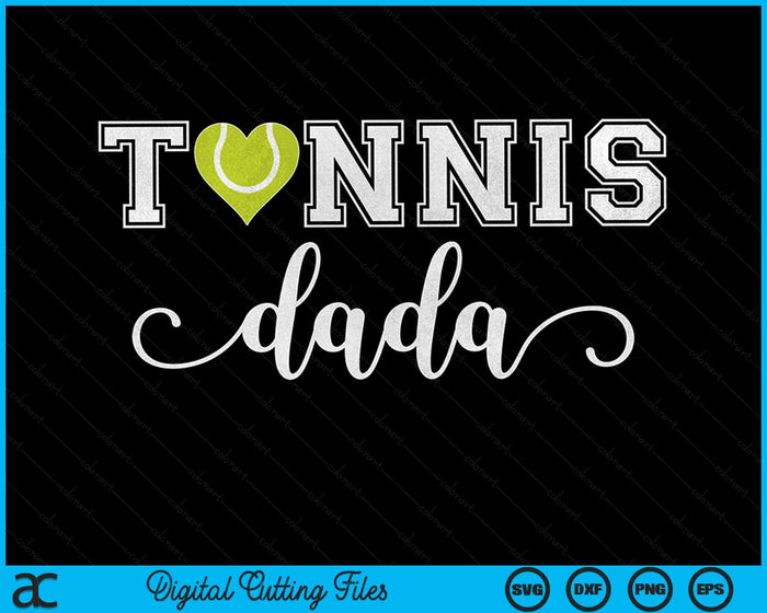 Tennis Dada Tennis Sportliefhebber Verjaardag Vaderdag SVG PNG Digitale Snijbestanden