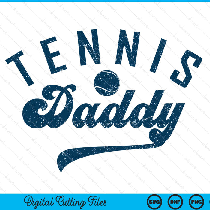 Tennis daddy daddy Father's Day SVG cut file