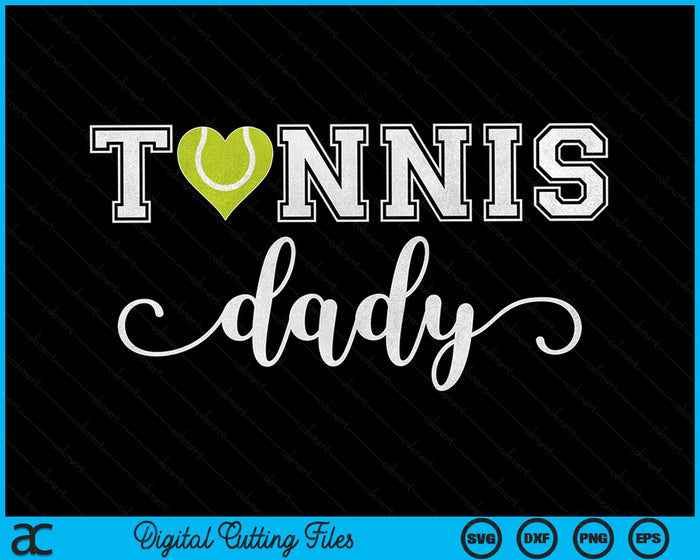 Tennis Dady Tennis Sport Lover Verjaardag Vaderdag SVG PNG Digitale Snijbestanden