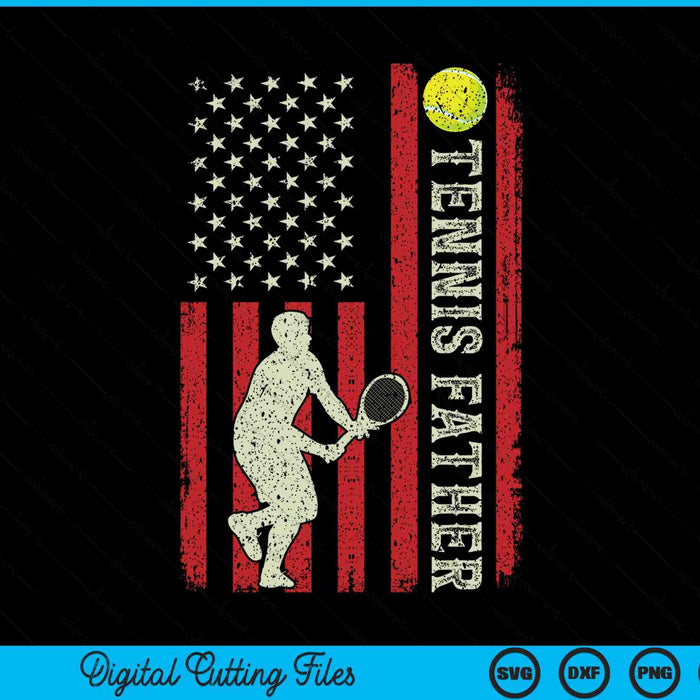 Tennis father US flag for father SVG cut file