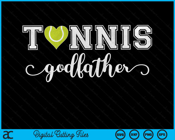 Tennis Godfather Tennis Sport Lover Birthday Fathers Day SVG PNG Digital Cutting Files