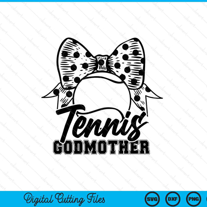 Tennis godmother game day Mother's Day SVG cut file