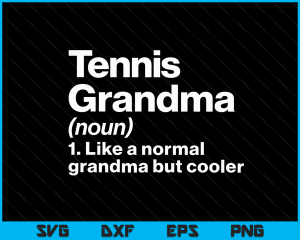 Tennis oma definitie grappige &amp; brutale sport SVG PNG digitale afdrukbare bestanden