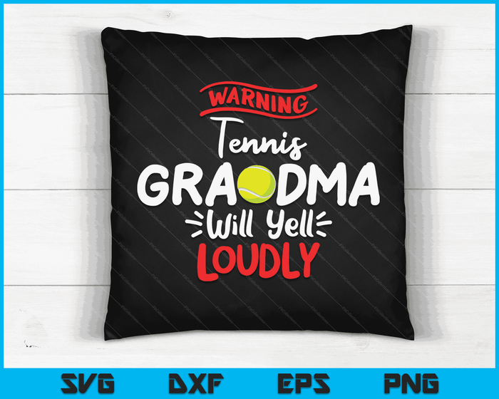 Tennis oma waarschuwing Tennis oma zal luid schreeuwen SVG PNG digitale afdrukbare bestanden