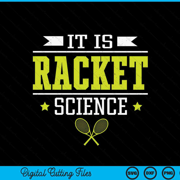 Tennis it's racket science saying tennis player SVG cut file