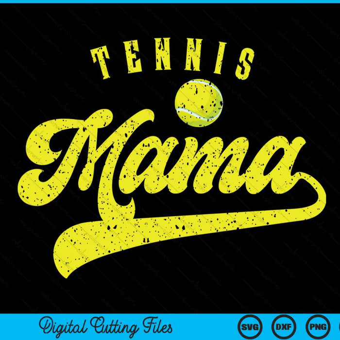 Tennis Mama SVG PNG Digital Cutting File