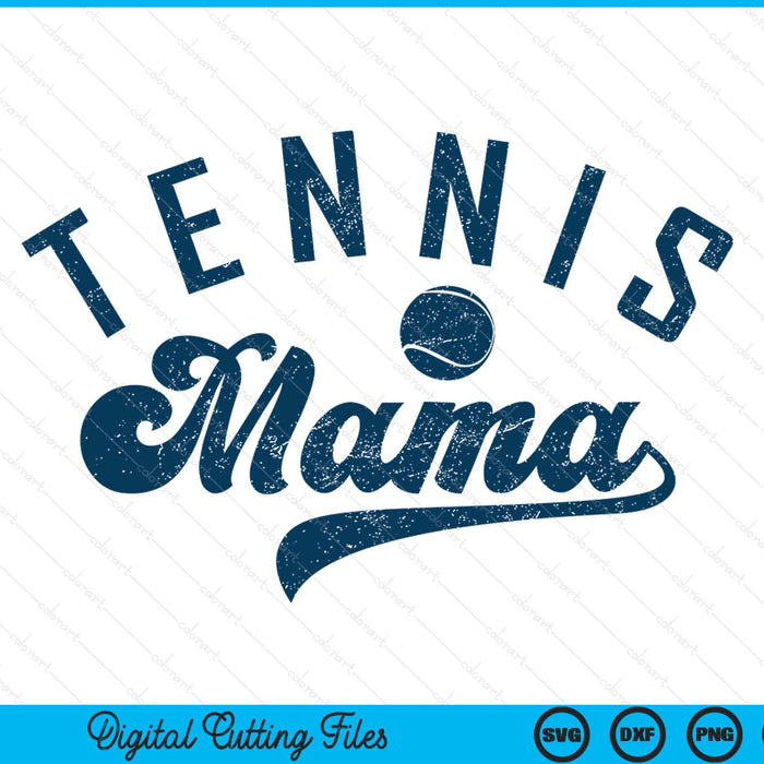 Tennis mama Mother's Day SVG cut file