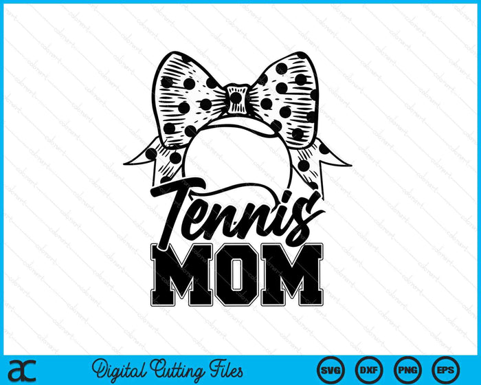 Tennis Mom Game Day Mother's Day SVG PNG Digital Printable Files