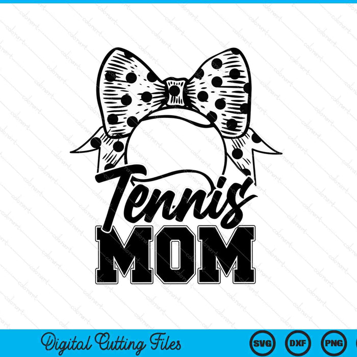 Tennis mom game day Mother's Day SVG cut file