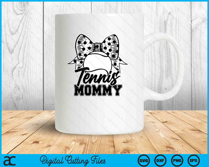 Tennis Mommy Game Day Mother's Day SVG PNG Digital Printable Files