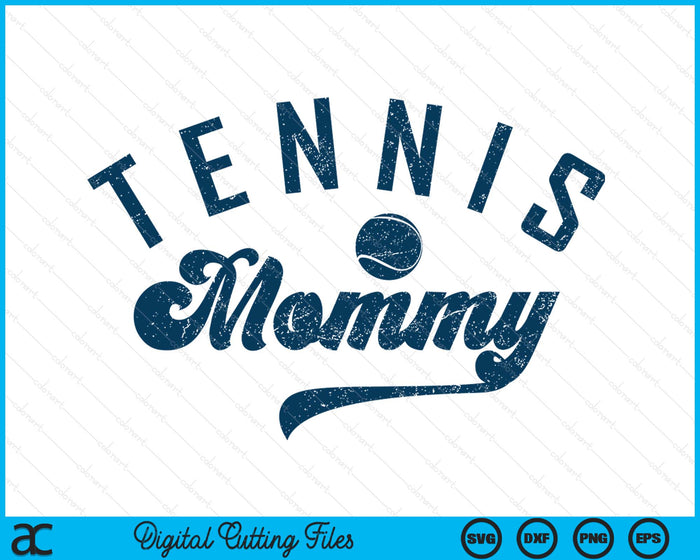 Tennis Mommy Gifts Mother's Day SVG PNG Digital Printable Files