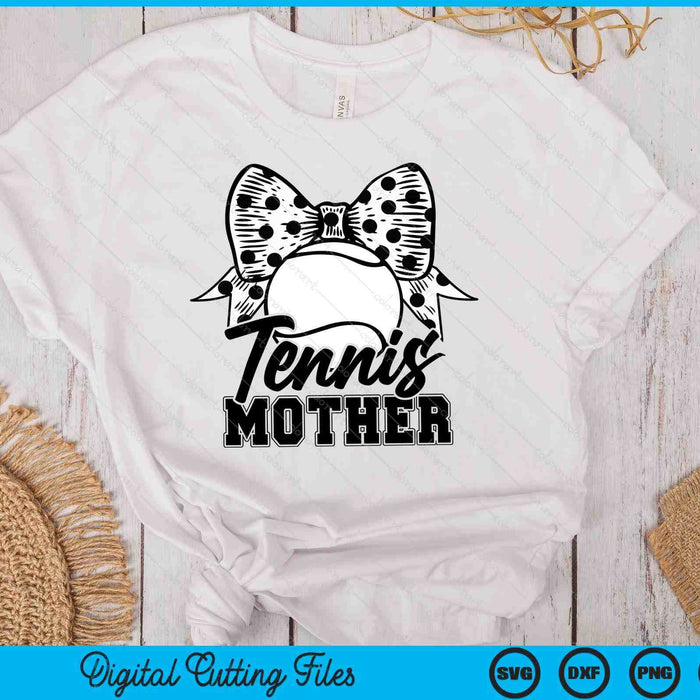 Tennis Mother Game Day Mother's Day SVG PNG Digital Printable Files