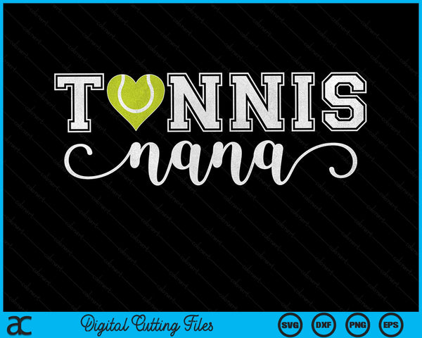 Tennis Nana Tennis Sport Lover Birthday SVG PNG Digital Cutting Files