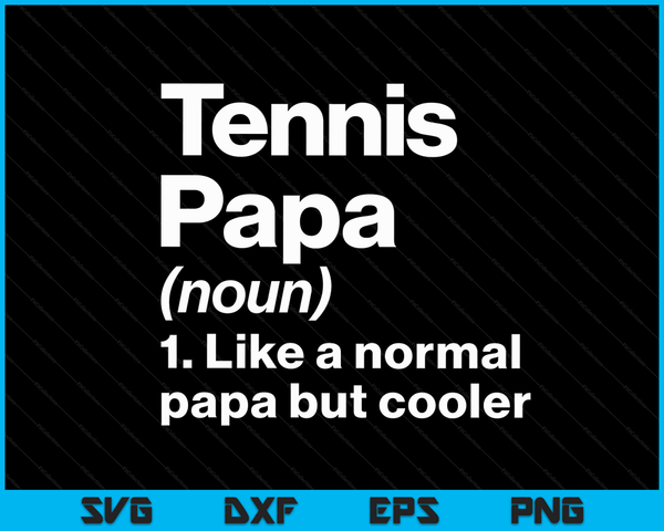 Tennis Papa definitie grappige &amp; Sassy sport SVG PNG digitale afdrukbare bestanden