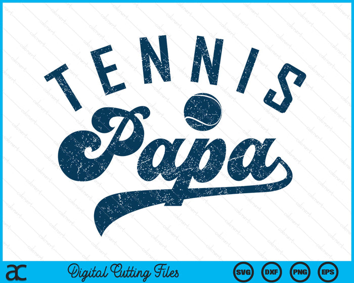 Tennis Papa Gifts Daddy Father's Day SVG PNG Digital Printable Files