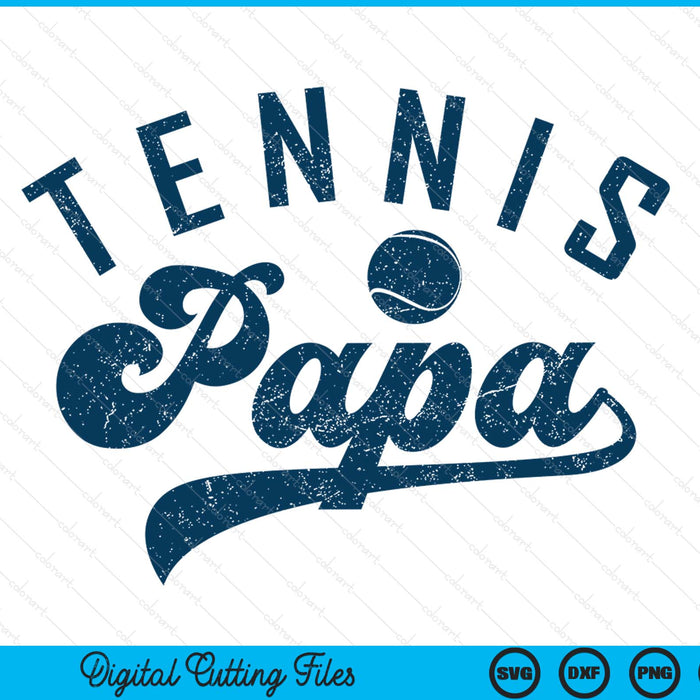 Tennis papa daddy Father's Day SVG cut file