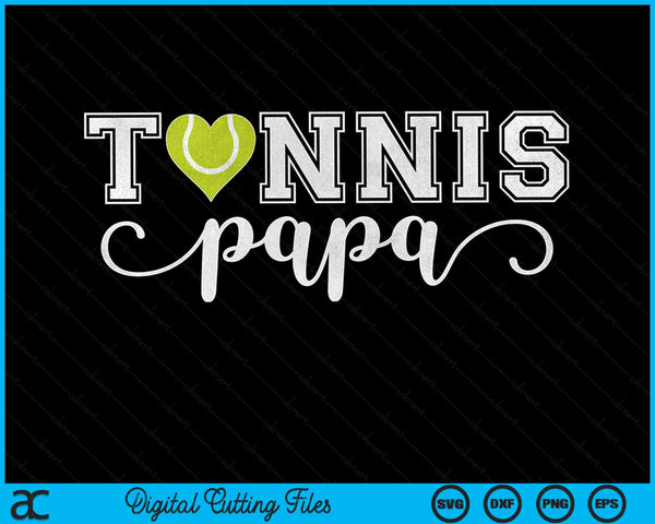 Tennis Papa Tennis Sport Lover Birthday Fathers Day SVG PNG Digital Cutting Files