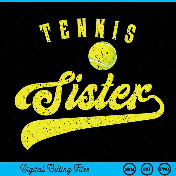 Tennis Sister SVG PNG Digital Cutting File