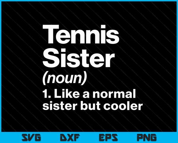 Tennis zuster definitie grappige &amp; brutale sport SVG PNG digitale afdrukbare bestanden