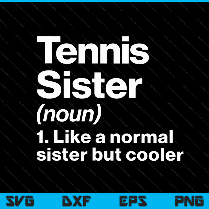 Tennis sister definition sassy sports SVG cut file