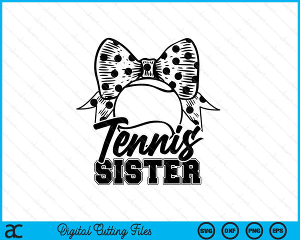 Tennis sister game day Mother's Day SVG cut file