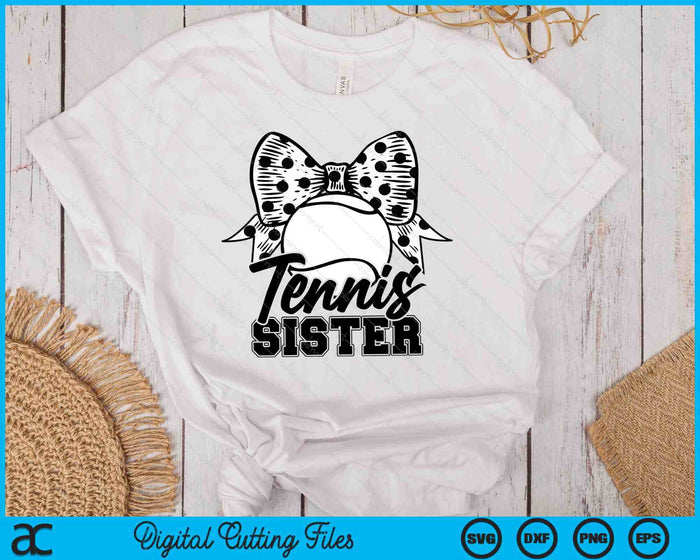 Tennis Sister Game Day Mother's Day SVG PNG Digital Printable Files