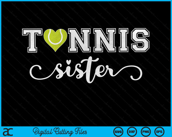 Tennis Sister Tennis Sport Lover Birthday SVG PNG Digital Cutting Files