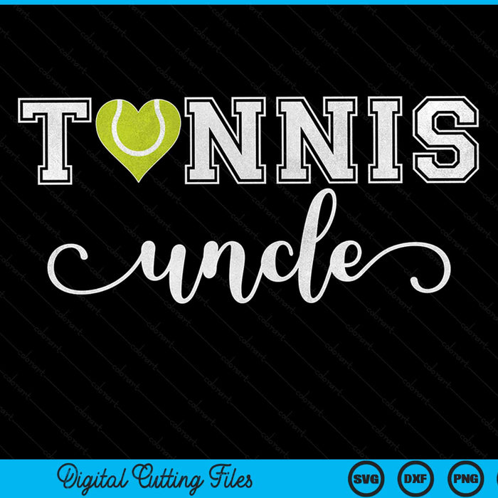 Tennis uncle tennis sport lover birthday Fathers Day SVG cut file