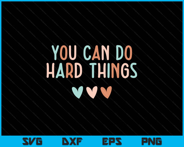 Test day teacher you can do hard things SVG cut file