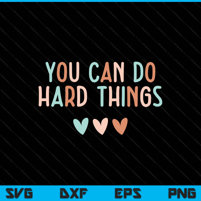 Test Day Teacher You Can Do Hard Things SVG PNG Digital Printable Files