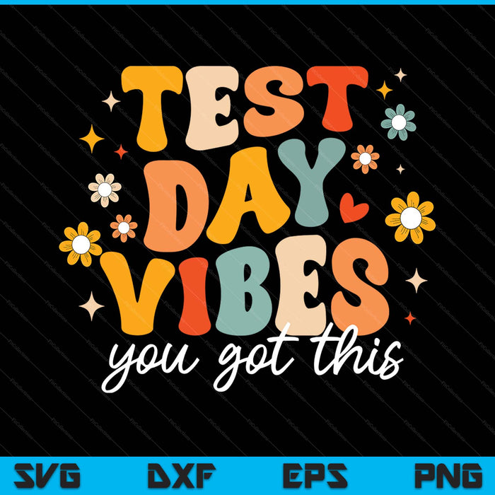 Test Day Vibes Groovy Testing Day Teacher Student Exam SVG PNG Digital Printable Files