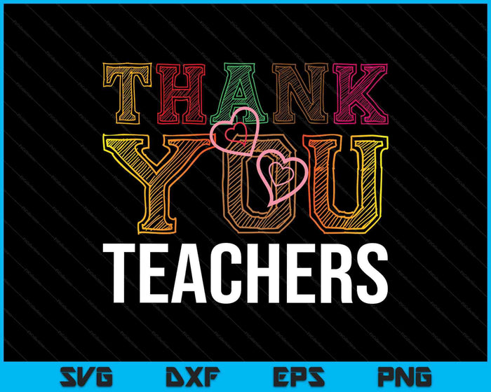 Thank You Teachers Students Graduation SVG PNG Digital Printable Files